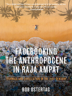 cover image of Facebooking the Anthropocene in Raja Ampat